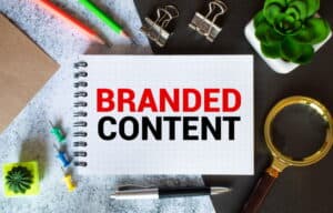 Branded Content: saiba a importância de criar conteúdo relevante para sua marca