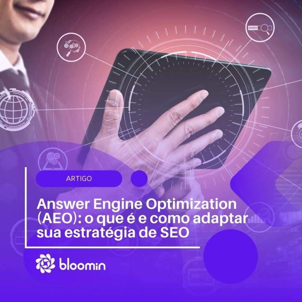 Answer Engine Optimization (AEO): o que é, como funciona e como adaptar sua estratégia de SEO