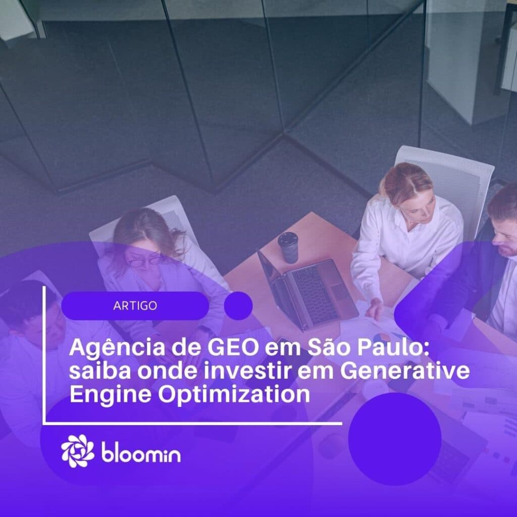 Agência de GEO em São Paulo: saiba onde investir em Generative Engine Optimization
