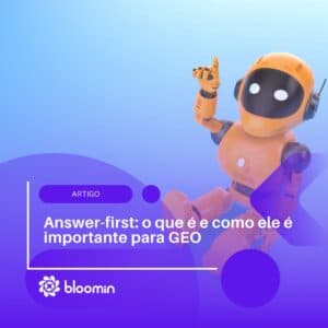 O que é Answer First e como ele é importante para GEO