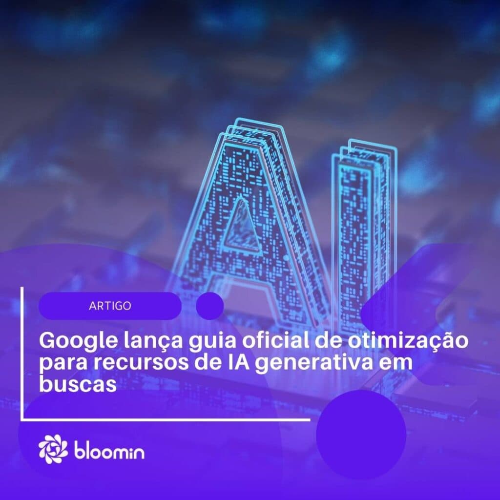 Google lança guia oficial de otimização para recursos de IA generativa em buscas