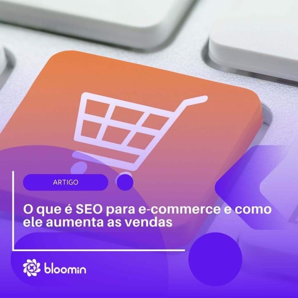 O que é SEO para e-commerce e como ele aumenta as vendas