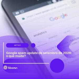 Google spam update de setembro de 2026: o que muda?