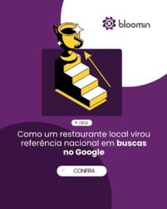 Case Bloomin: como um restaurante local virou referência nacional em buscas no Google Case Bloomin: como um restaurante local virou referência nacional em buscas no Google