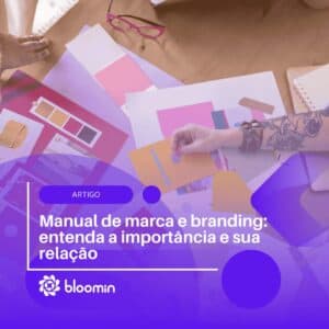 Manual de marca: o que é e qual sua importância para as empresas Manual de marca: o que é e qual sua importância para as empresas
