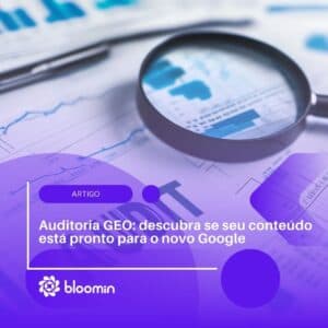 Auditoria GEO: descubra se seu conteúdo está pronto para o novo Google Auditoria GEO: descubra se seu conteúdo está pronto para o novo Google
