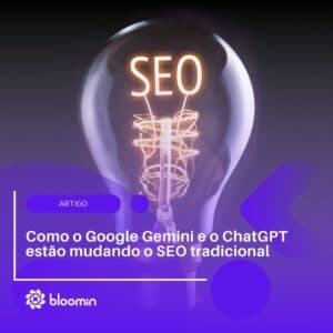 Como o Google Gemini e o ChatGPT estão mudando o SEO tradicional Como o Google Gemini e o ChatGPT estão mudando o SEO tradicional