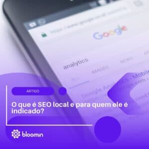 O que é SEO local e para quem ele é indicado? O que é SEO local e para quem ele é indicado?